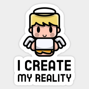 I Create My Reality Sticker